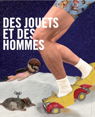 Des hommes et des jouets exposition Grand Palais